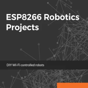 ESP8266 Robotics Projects (1 ed)