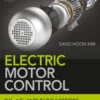Electric Motor Control DC, AC, and BLDC Motors (1 ed)