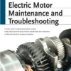 Electric Motor Maintenance and Troubleshooting (2 ed)