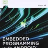 Embedded Programming with Android (1 ed)
