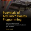 Essentials of Arduino Boards Programming (1 ed)