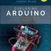 Exploring Arduino Tools and Techniques for Engineering Wizardry (2 ed)
