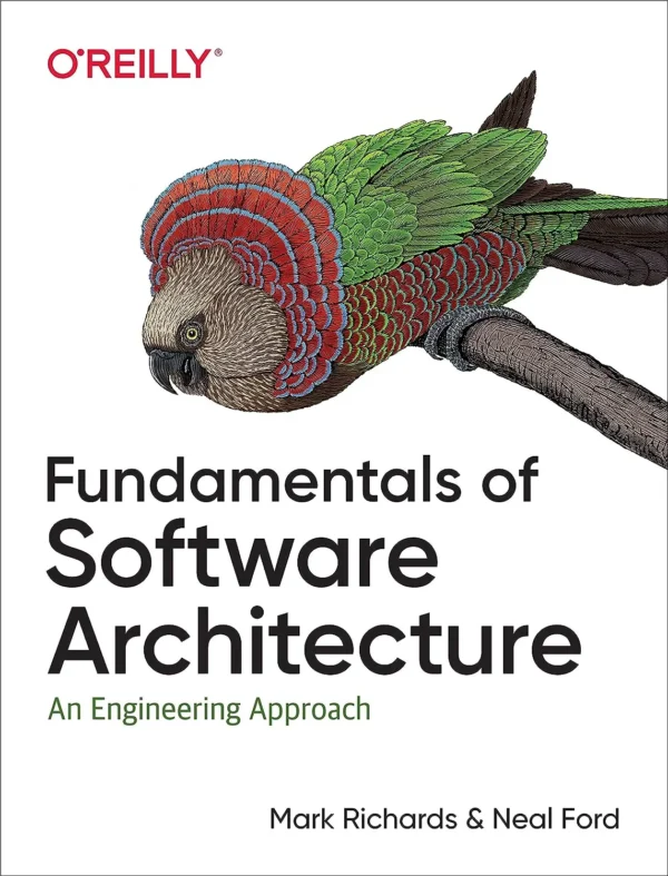 Fundamentals of Software Architecture An Engineering Approach (1 ed)