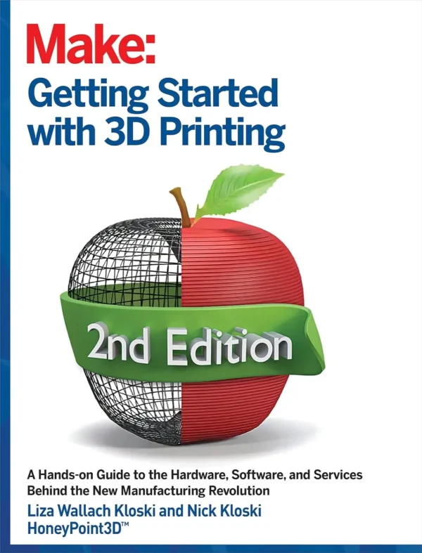 Getting Started with 3D Printing (2 ed)