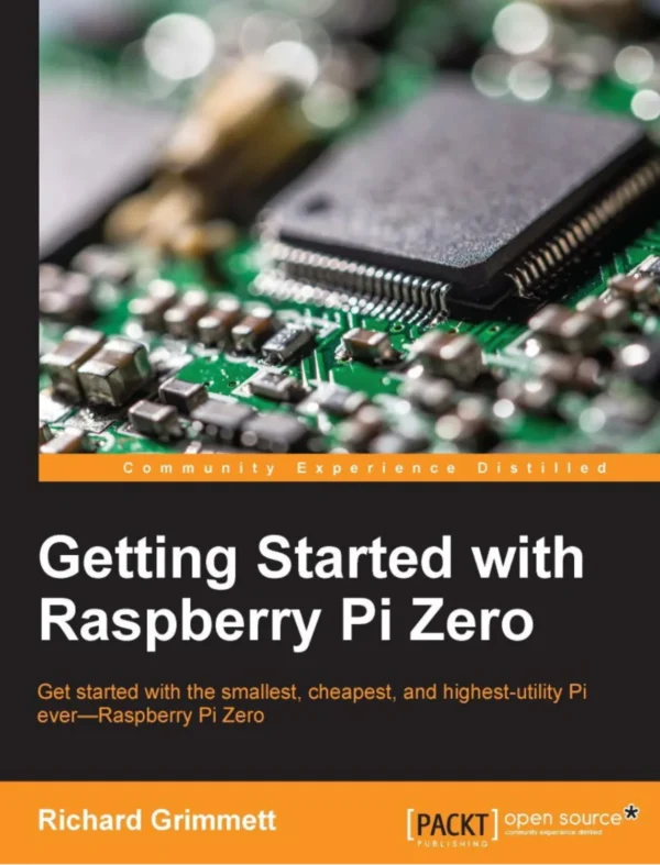Getting Started with Raspberry Pi Zero (1 ed) Getting Started with Raspberry Pi Zero (1 ed)