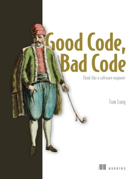 Good Code, Bad Code (1 ed)