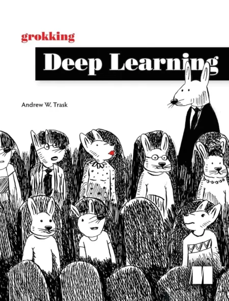 Grokking Deep Learning (1 ed)