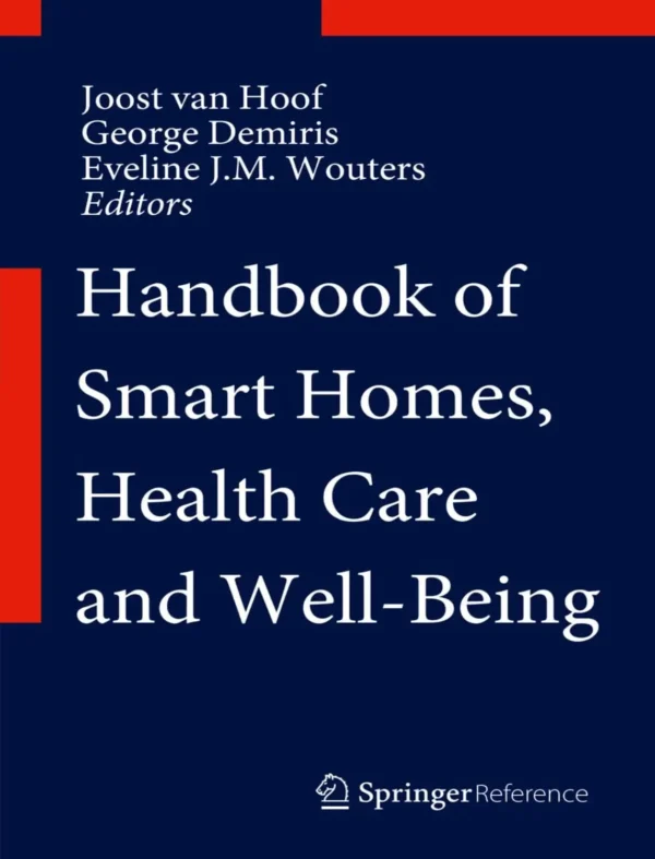 Handbook of Smart Homes, Health Care and Well-Being (1 ed) Handbook of Smart Homes, Health Care and Well-Being (1 ed)