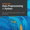 Hands-On Data Preprocessing in Python (1 ed)