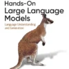 Hands-On Large Language Models (1 ed)