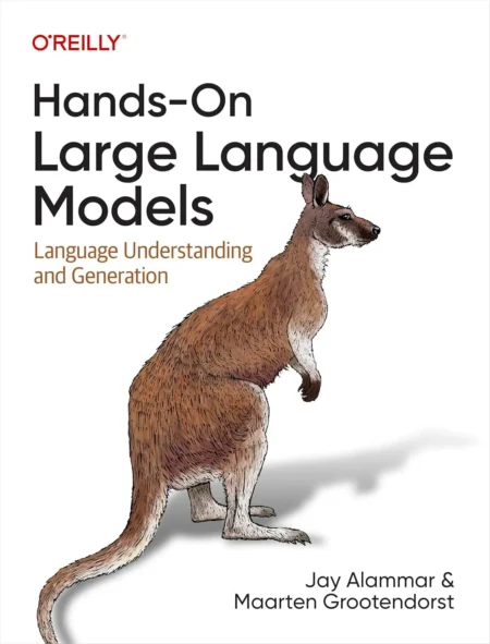 Hands-On Large Language Models (1 ed)