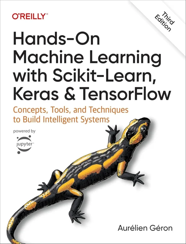 Hands-On Machine Learning with Scikit-Learn, Keras, and TensorFlow (3 ed)
