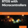 Hands-On RTOS with Microcontrollers (1 ed)