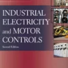 Industrial Electricity and Motor Controls (2 ed)