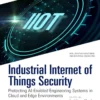 Industrial Internet of Things Security (1 ed)