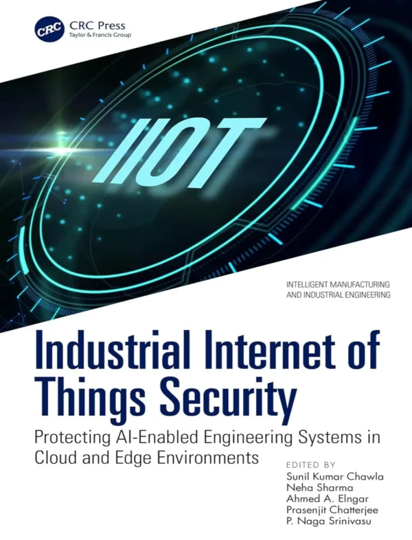 Industrial Internet of Things Security (1 ed)