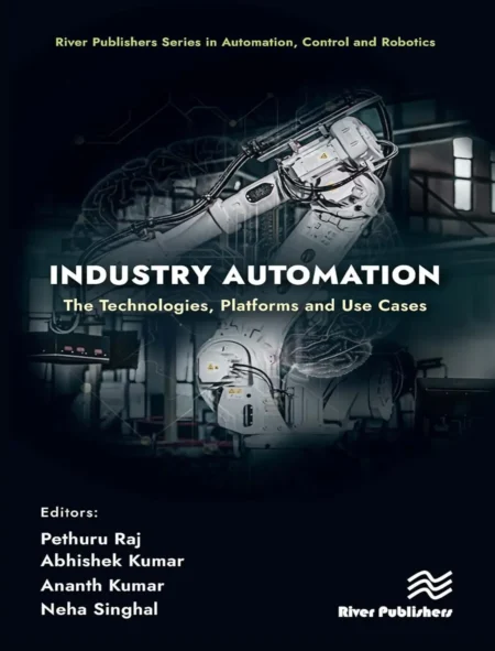 Industry Automation The Technologies, Platforms and Use Cases (1 ed)