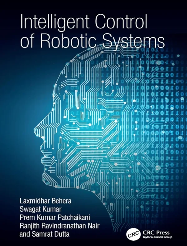 Intelligent Control of Robotic Systems (1 ed)