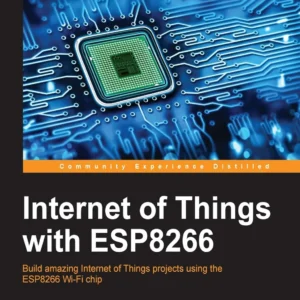 Internet of Things with ESP8266 (1 ed)