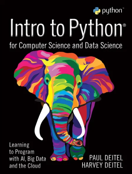 Intro to Python for Computer Science and Data Science (1 ed)