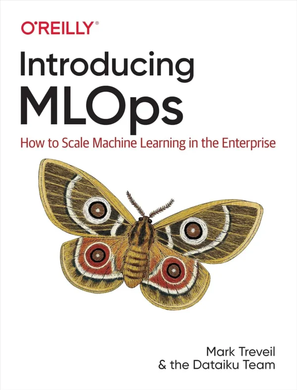 Introducing MLOps (1 ed)