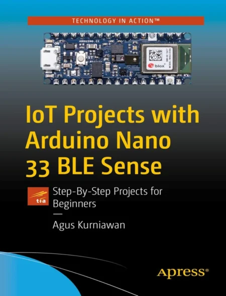 IoT Projects with Arduino Nano 33 BLE Sense (1 ed)