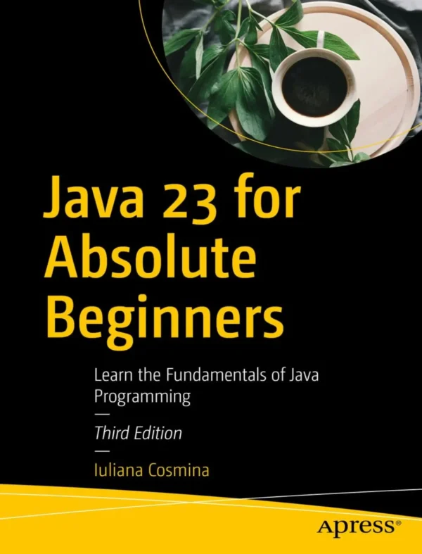 Java 23 for Absolute Beginners (3 ed)
