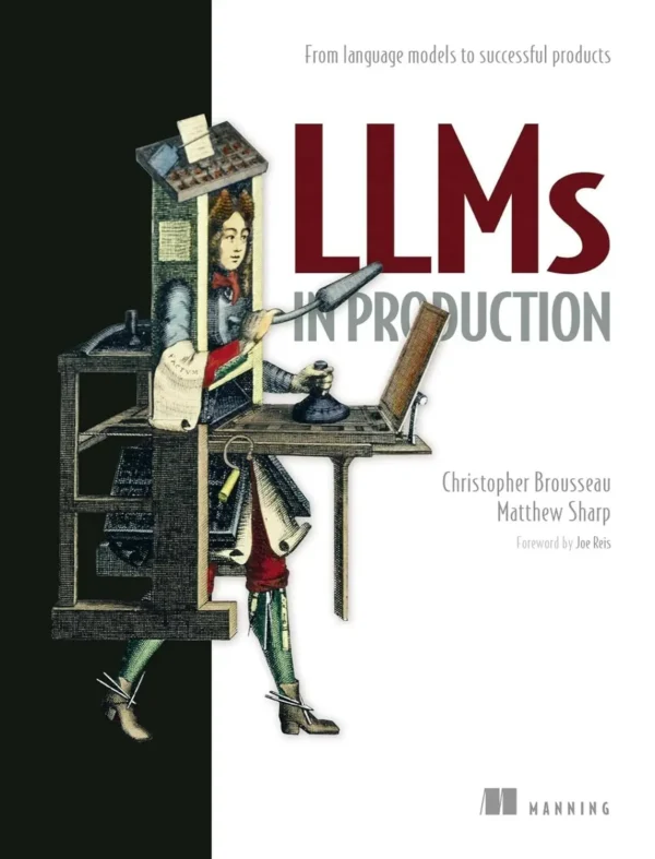 LLMs in Production (1 ed)