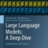 Large Language Models, A Deep Dive (1 ed)