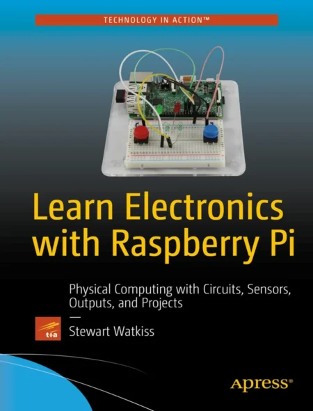 Learn Electronics with Raspberry Pi (1 ed)