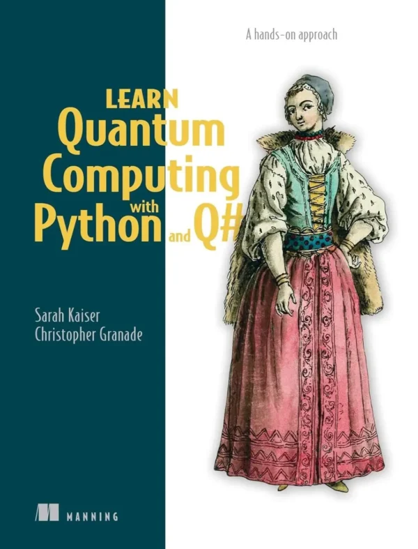 Learn Quantum Computing with Python and Q# Learn Quantum Computing with Python and Q#