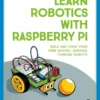 Learn Robotics with Raspberry Pi (1 ed)