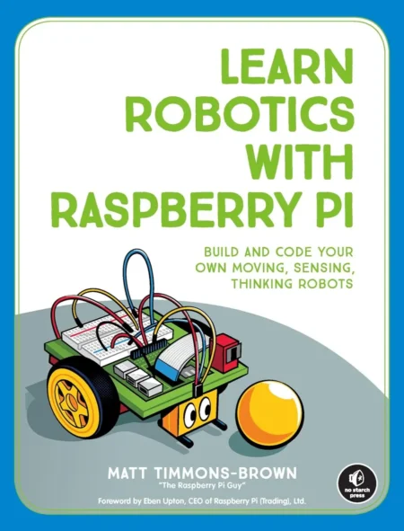 Learn Robotics with Raspberry Pi (1 ed)