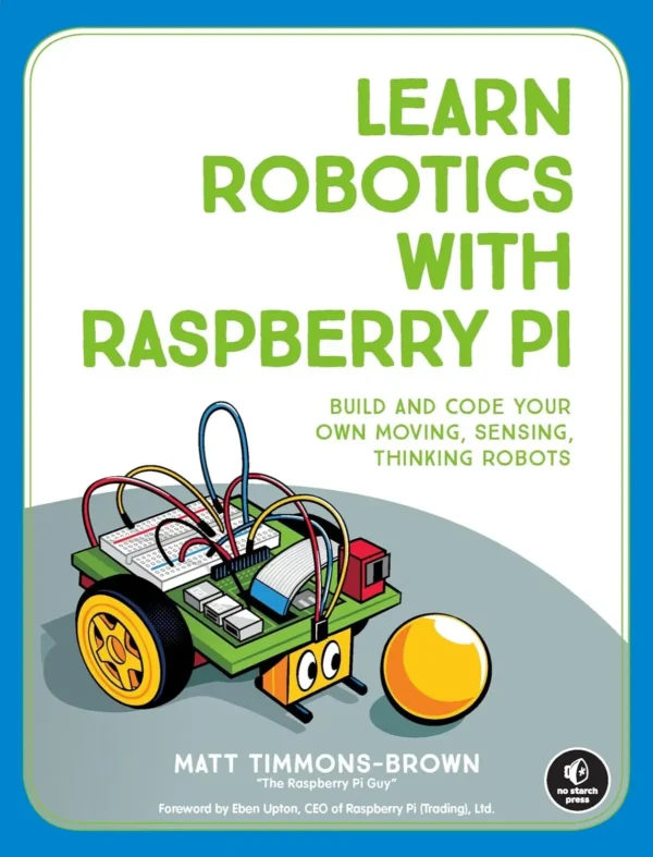 Learn Robotics with Raspberry Pi (1 ed) Learn Robotics with Raspberry Pi (1 ed)