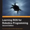 Learning ROS for Robotics Programming (2 ed)