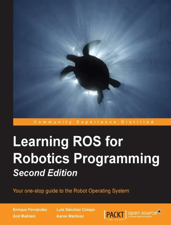 Learning ROS for Robotics Programming (2 ed) Learning ROS for Robotics Programming (2 ed)