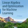 Linear Algebra and Optimization for Machine Learning (1 ed)