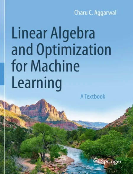 Linear Algebra and Optimization for Machine Learning (1 ed)