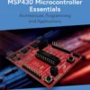 MSP430 Microcontroller Essentials