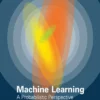 Machine Learning A Probabilistic Perspective