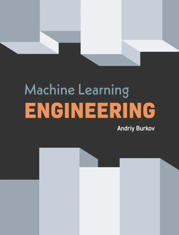 Machine Learning Engineering (1 ed)