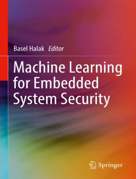 Machine Learning for Embedded System Security (1 ed)
