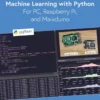 Machine Learning with Python for PC, Raspberry Pi, and Maixduino