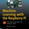 Machine Learning with the Raspberry Pi (1 ed)