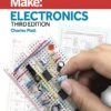 Make Electronics Learning by Discovery A hands-on primer for the new electronics enthusiast (3 ed)