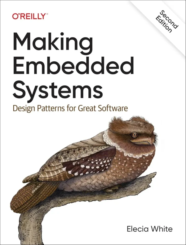 Making Embedded Systems Design Patterns for Great Software (2 ed)