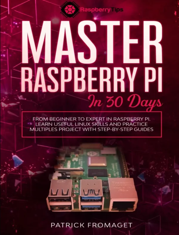 Master your Raspberry Pi in 30 days Master your Raspberry Pi in 30 days
