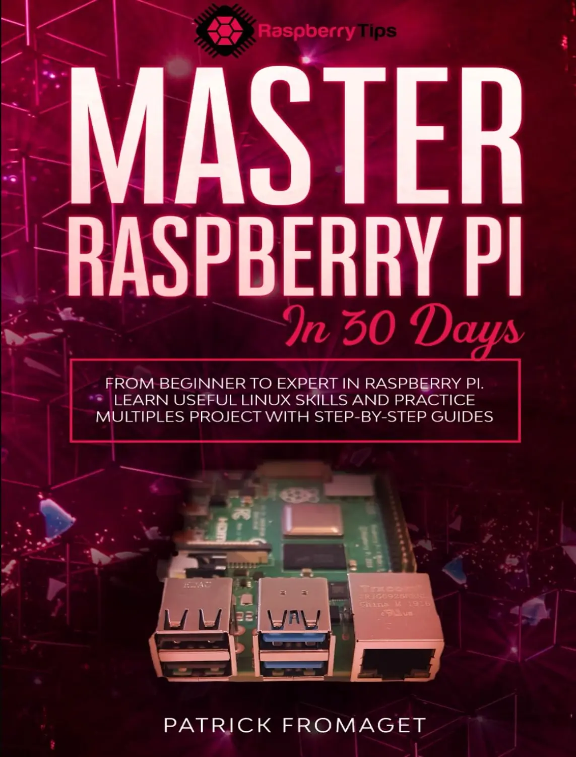 Master your Raspberry Pi in 30 days 1 Master your Raspberry Pi in 30 days