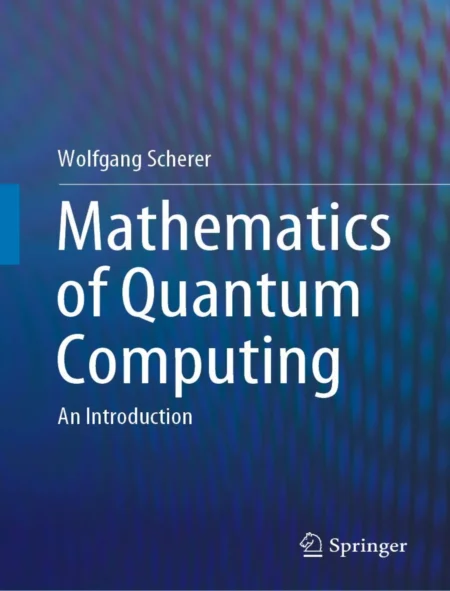 Mathematics of Quantum Computing, An Introduction (1 ed)