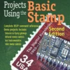 Microcontroller Projects Using the Basic Stamp (2 ed)